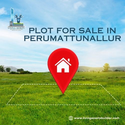 Plot for Sale in Perumattunallur,Living Assets Builder