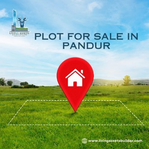 Plot for Sale in Pandur,Living Assets Builder