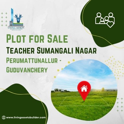 Plot for sale in perumattunallur,Guduvanchery - Living Assets Builder Pvt Ltd